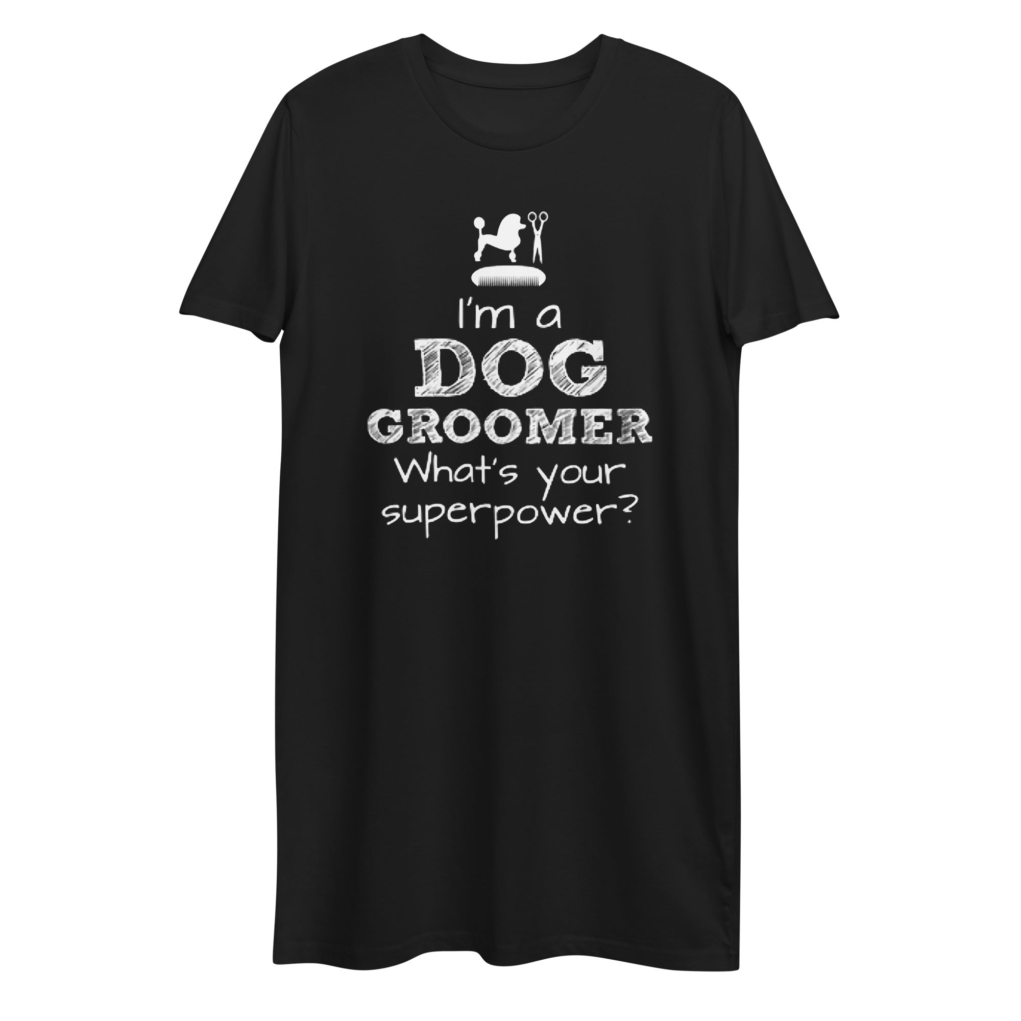 Funny Pet/Dog Groomer Organic Cotton T-shirt Dress