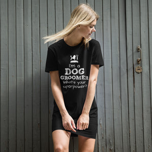 Funny Pet/Dog Groomer Organic Cotton T-shirt Dress