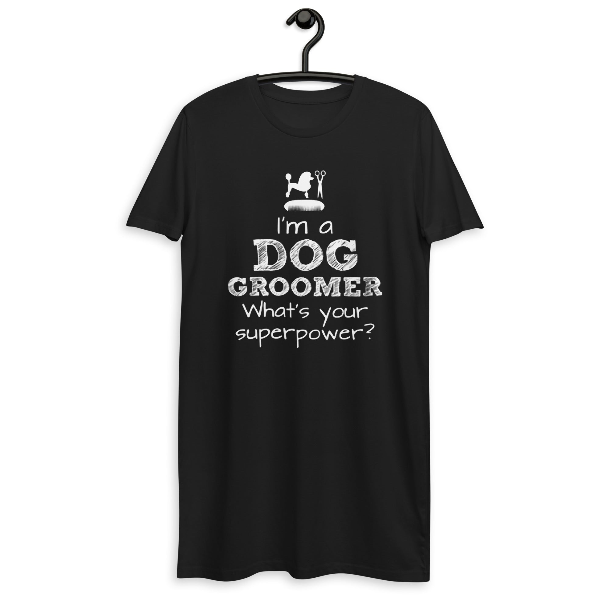 Funny Pet/Dog Groomer Organic Cotton T-shirt Dress