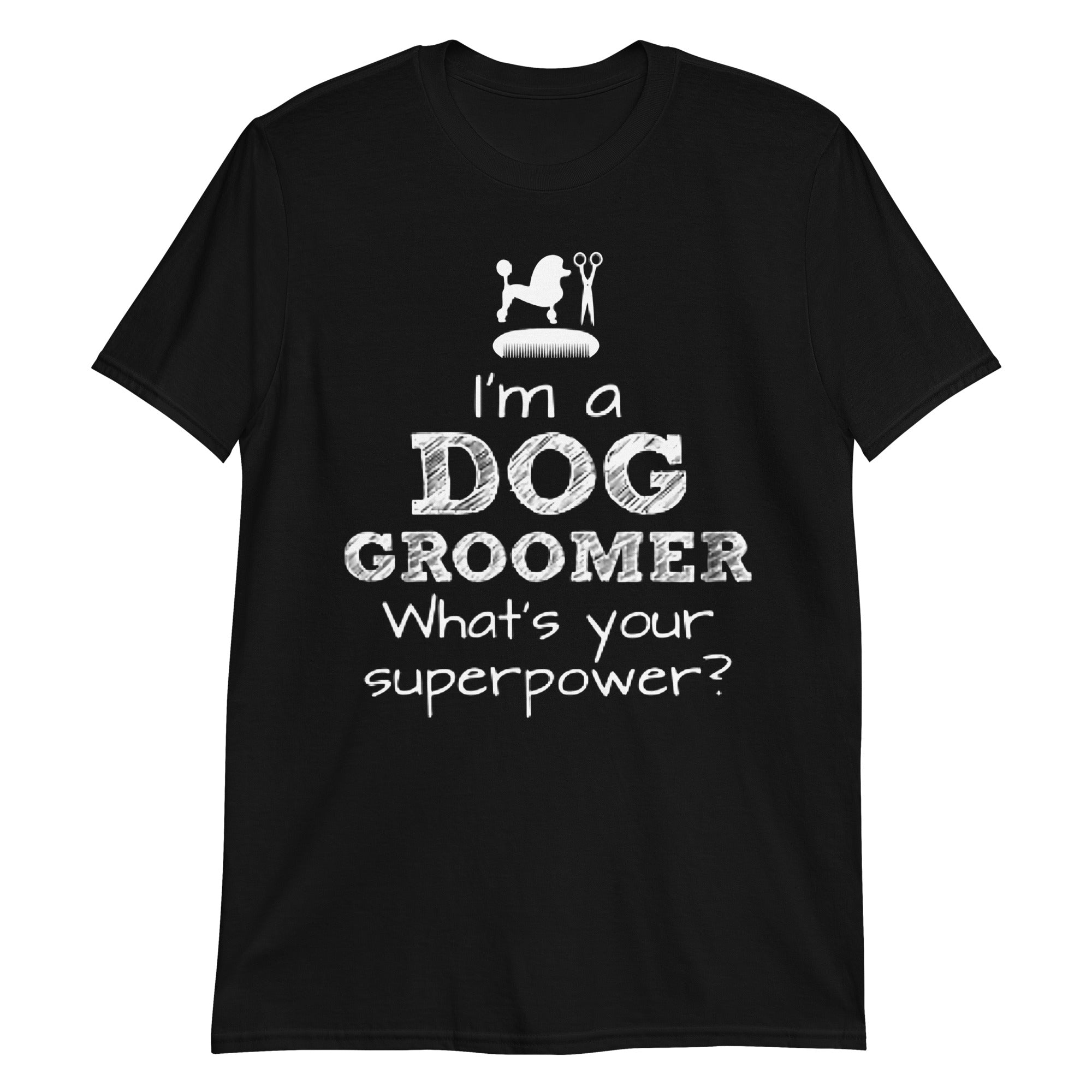 Funny Pet/Dog Groomer Short-Sleeve Unisex T-Shirt