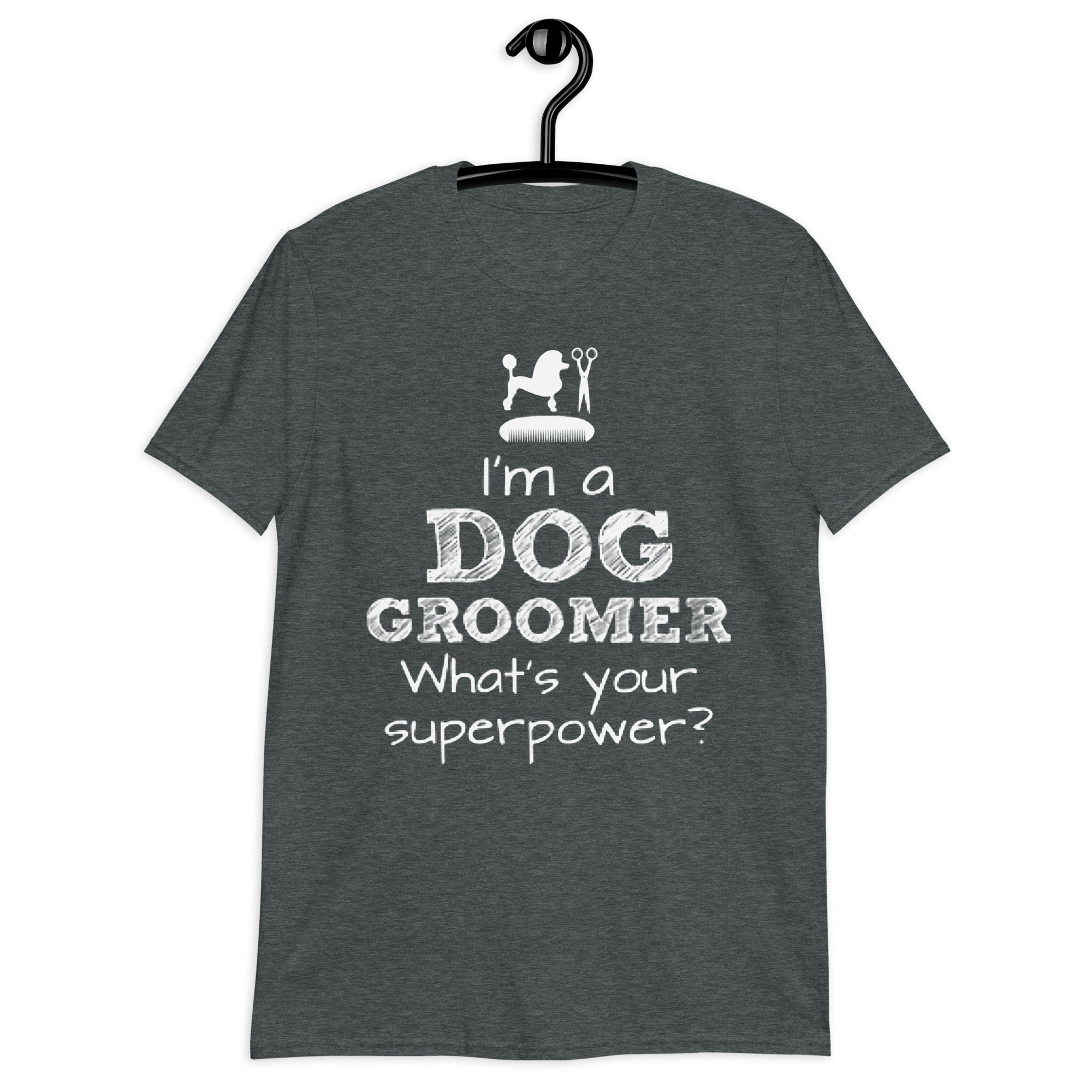 Funny Pet/Dog Groomer Short-Sleeve Unisex T-Shirt