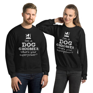 Funny Pet/Dog Groomer Unisex Sweatshirt