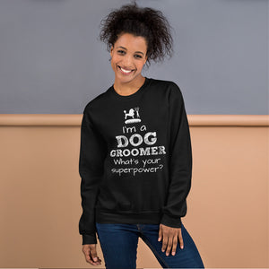 Funny Pet/Dog Groomer Unisex Sweatshirt