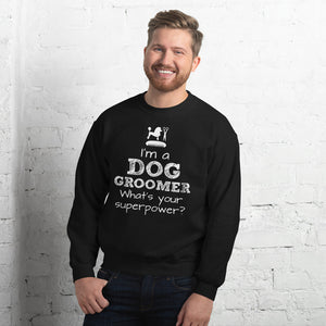 Funny Pet/Dog Groomer Unisex Sweatshirt