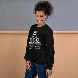 Funny Pet/Dog Groomer Unisex Sweatshirt