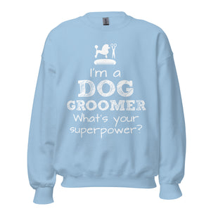 Funny Pet/Dog Groomer Unisex Sweatshirt