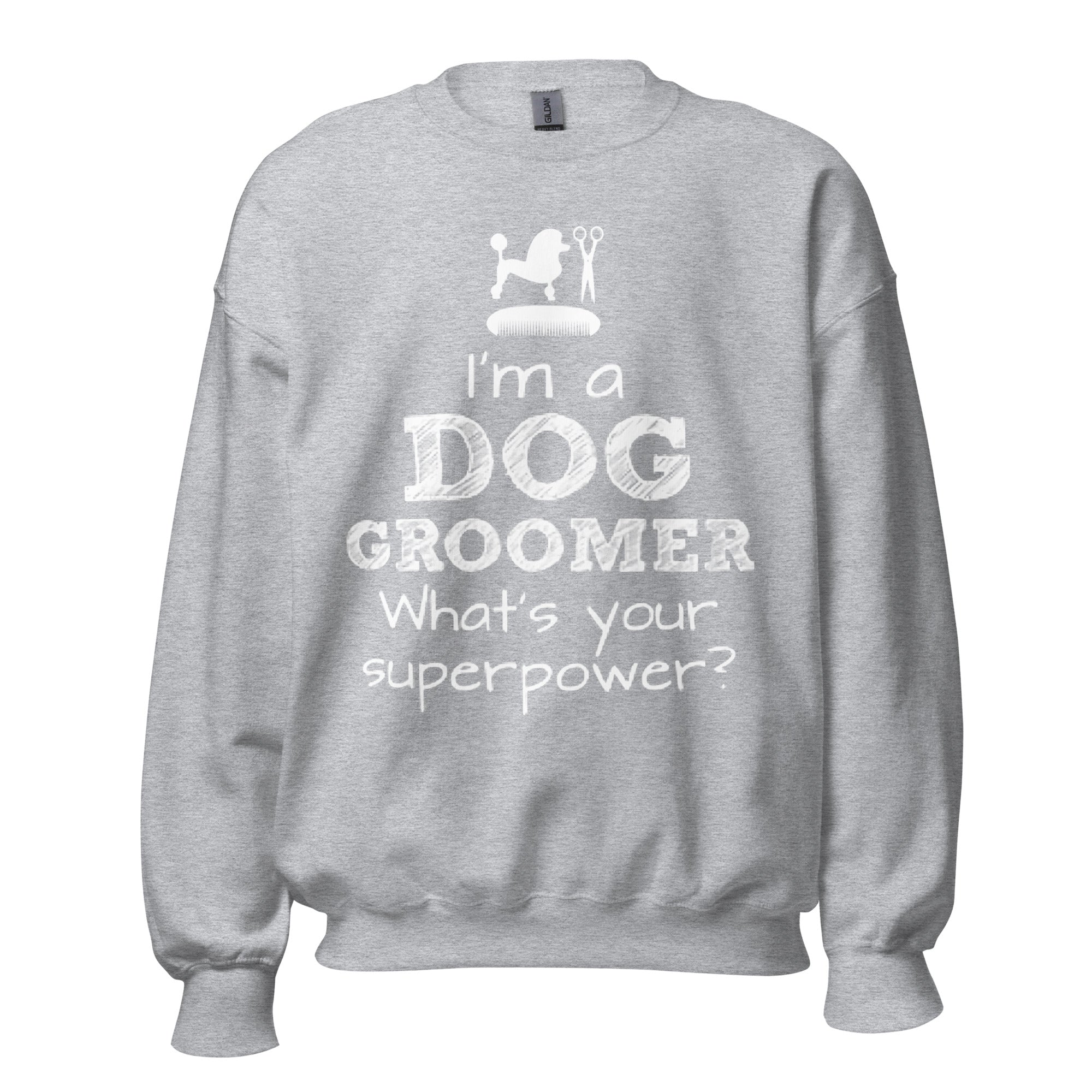 Funny Pet/Dog Groomer Unisex Sweatshirt