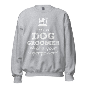 Funny Pet/Dog Groomer Unisex Sweatshirt