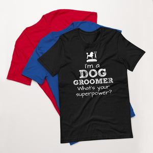 Funny Pet/Dog Groomer Unisex t-shirt