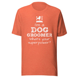 Funny Pet/Dog Groomer Unisex t-shirt